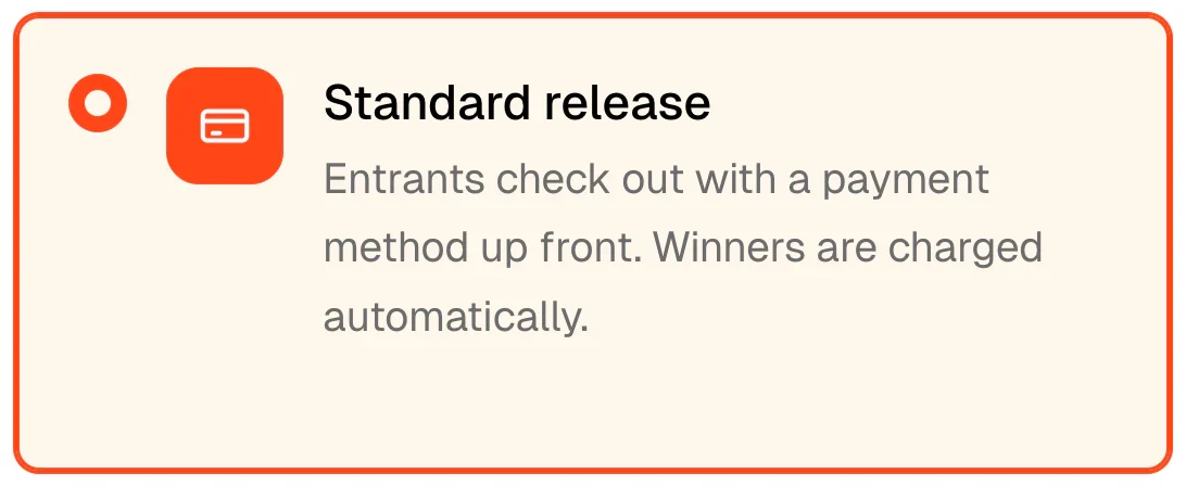 The Standard release option in the How do fans pay chooser: entrants check out with a payment method up front and winners are charged automatically