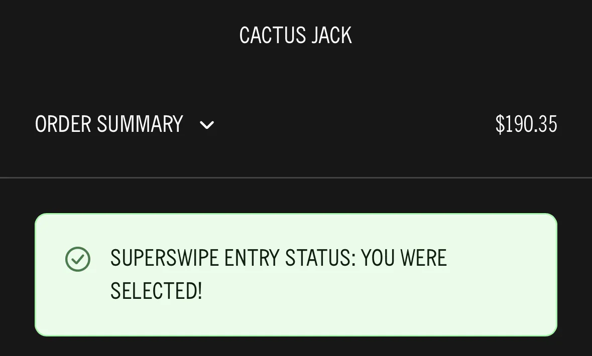 Cactus Jack order page with the SuperSwipe entry status: you were selected
